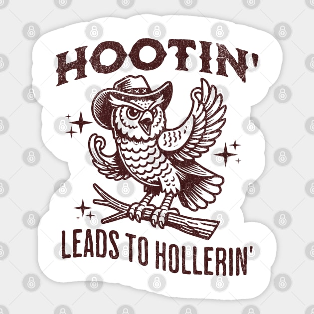 Hootin Leads To Hollerin Sticker by Juna's Store
